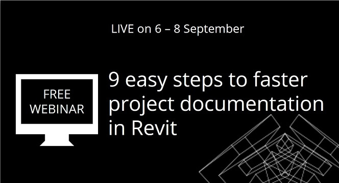 9 easy steps to faster project documentation in Revit [WEBINAR]